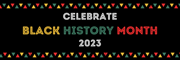 Image saying Celebrate Black History Month 2023